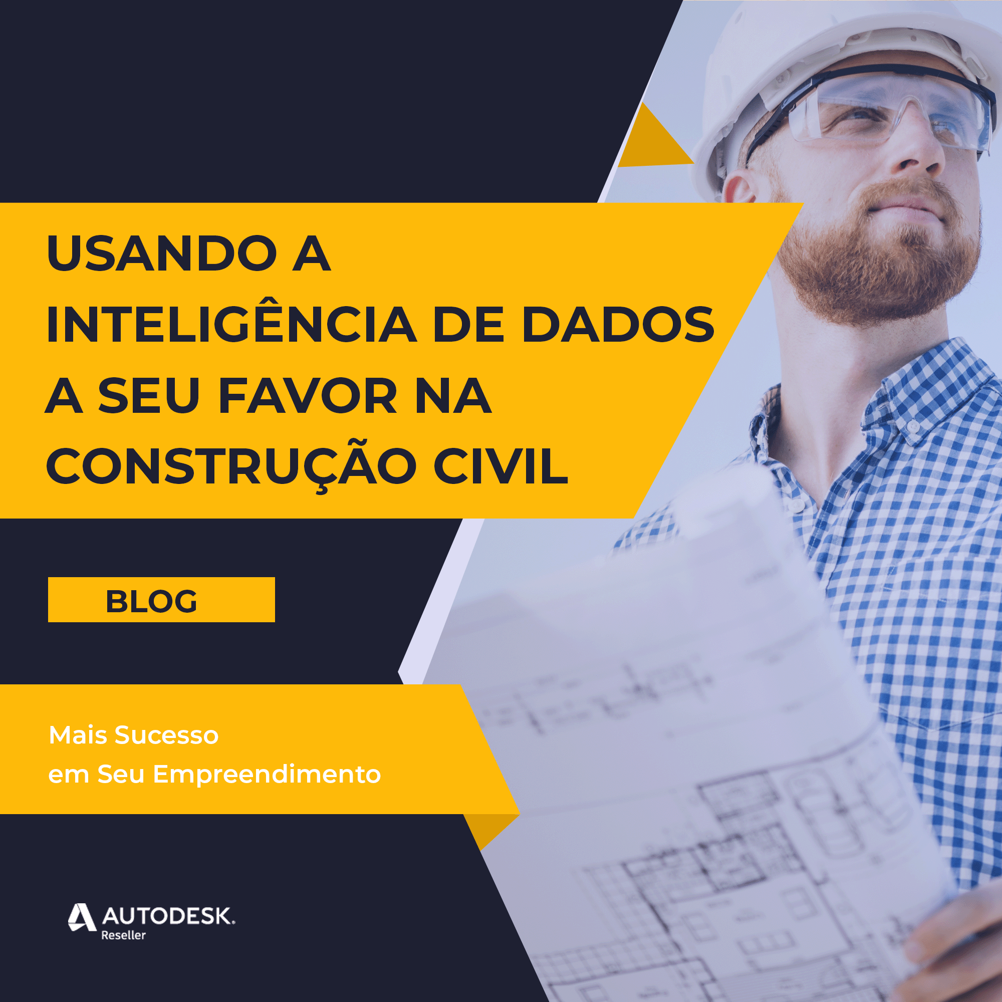 Usando a inteligência de dados a seu favor na Construção Civil